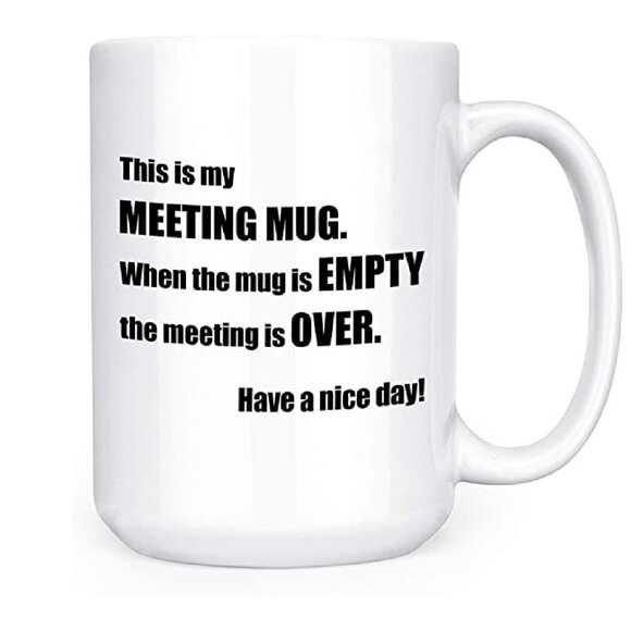 Office Meeting Funny Coffee Cup Mug Ceramic NEW 13oz - Picture 1 of 1